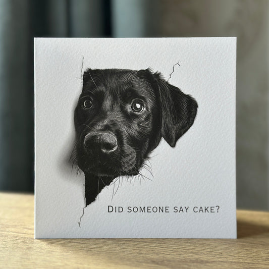Did someone say Cake? Black Labrador Birthday Card