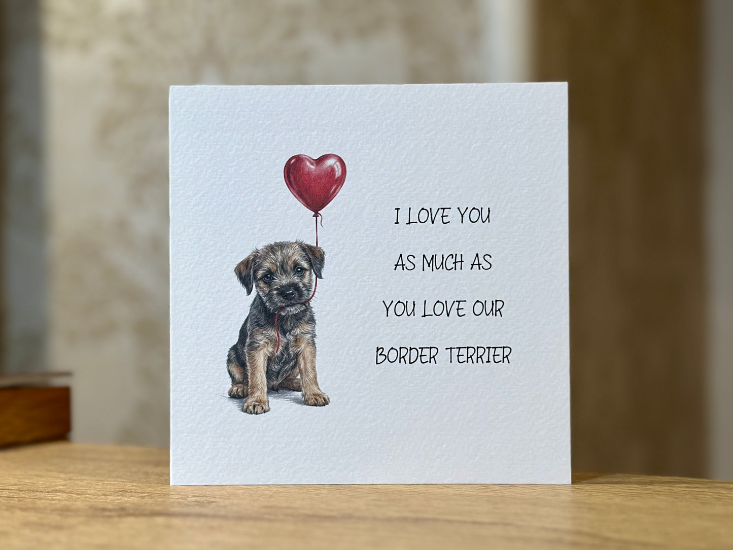 Border Terrier - I Love You