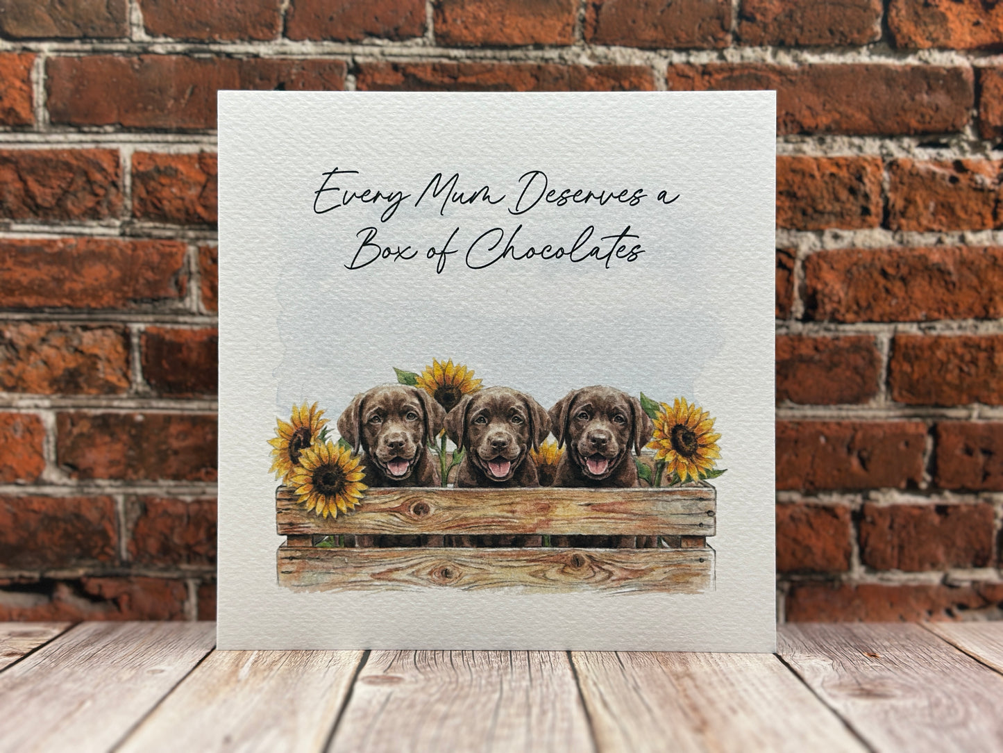 Every Mum Deserves a Box of Chocolates - Funny Chocolate Labrador Mum Card
