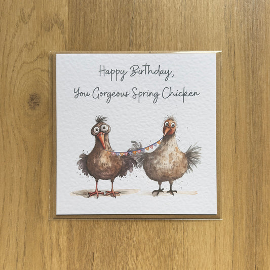 You Gorgeous Spring Chicken - Birthday Card