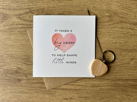 Teacher Thank You Card – ‘It Takes a Big Heart to Help Shape Little Minds’