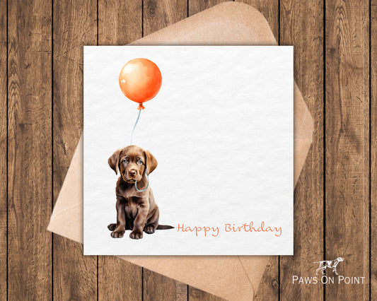 Chocolate Labrador Birthday Card - Puppy & Balloon