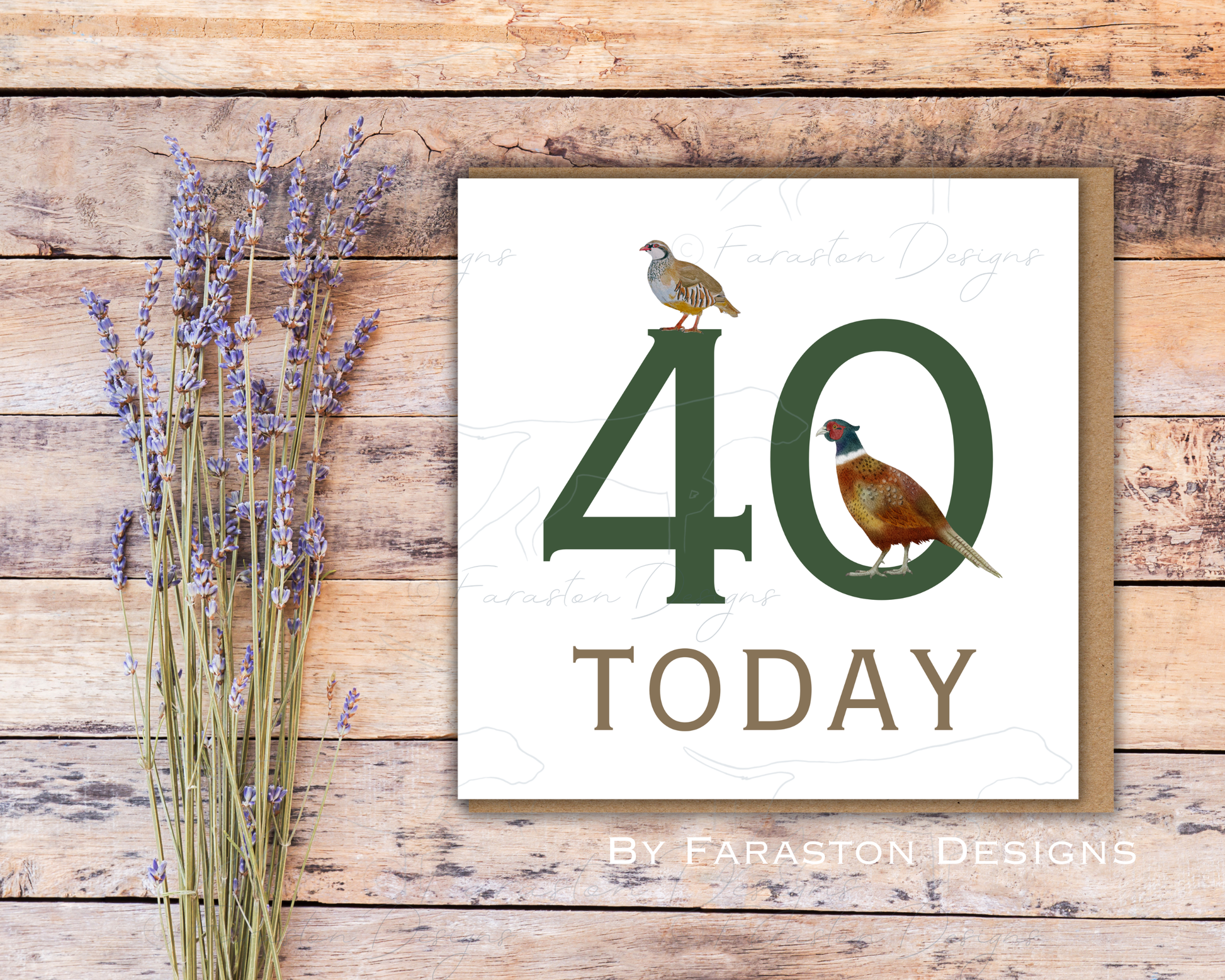Birthday card with '40 Today' and pheasant design on a wooden surface with lavender.