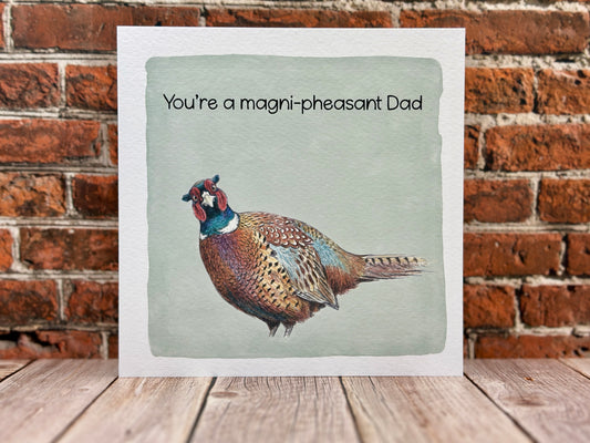 Magni-Pheasant Dad - Father’s Day Card