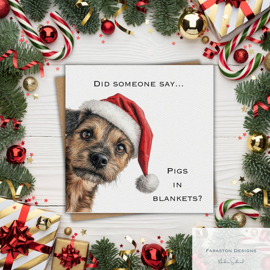 Did Someone Say Pigs in Blankets? Border Terrier Christmas Card