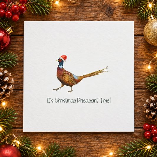 Pheasant Christmas Card | It’s Christmas Pheasant Time!