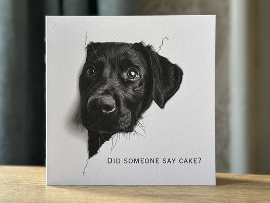 Did someone say Cake? Black Labrador Birthday Card