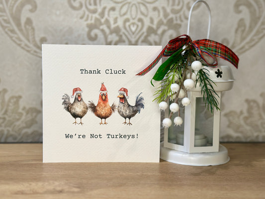 Thank Cluck We're Not Turkeys