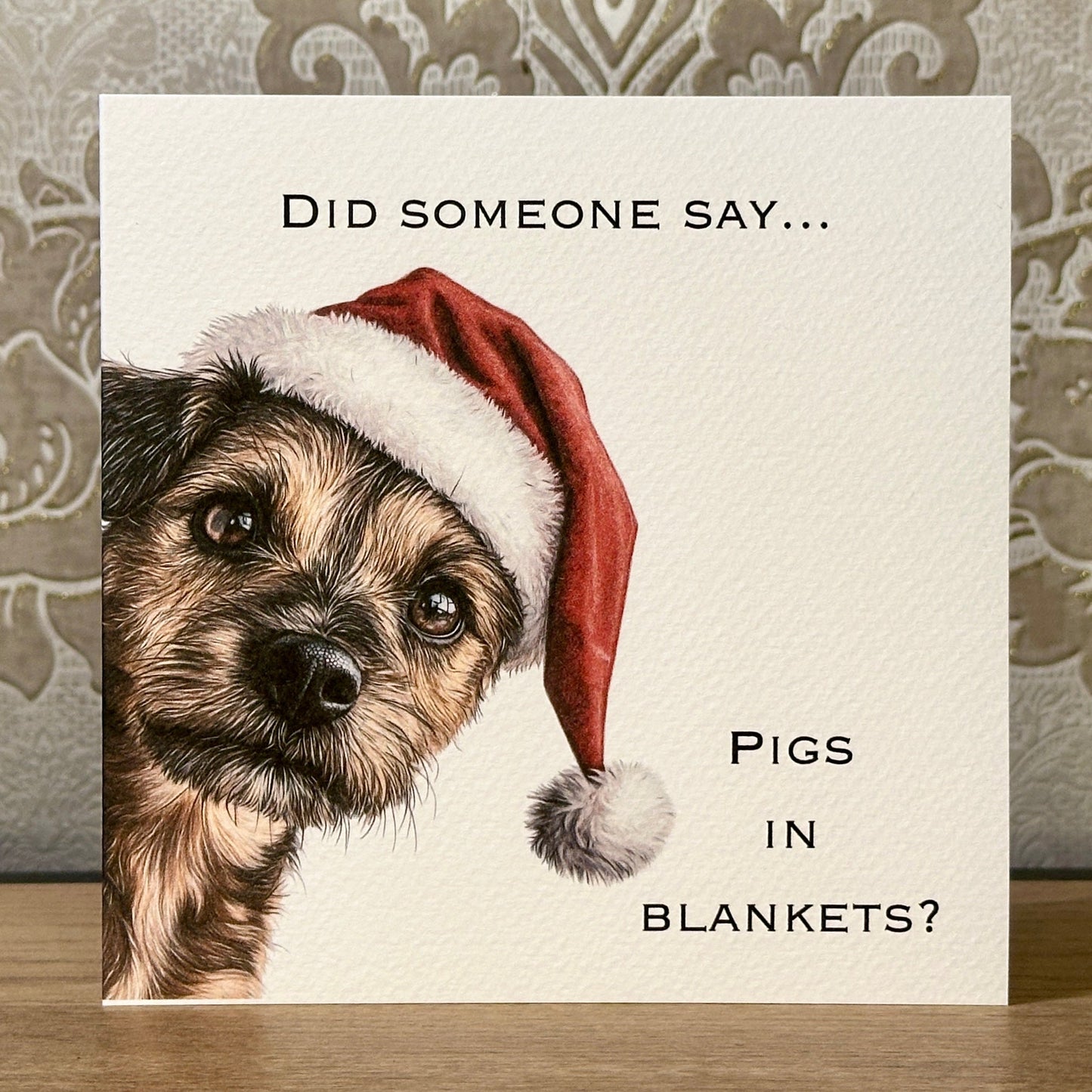 Did Someone Say Pigs in Blankets? Border Terrier Christmas Card