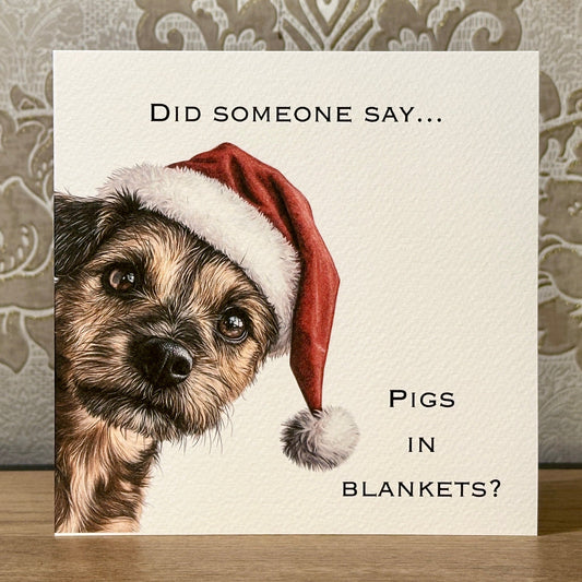 Did Someone Say Pigs in Blankets? Border Terrier Christmas Card
