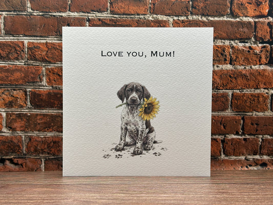 "Love You, Mum" German Shorthaired Pointer Card | GSP Puppy & Sunflower