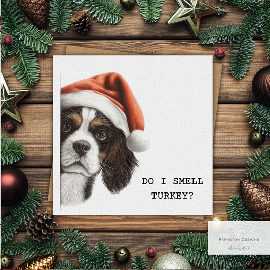 Cavalier King Charles Spaniel Christmas Card – Do I Smell Turkey?